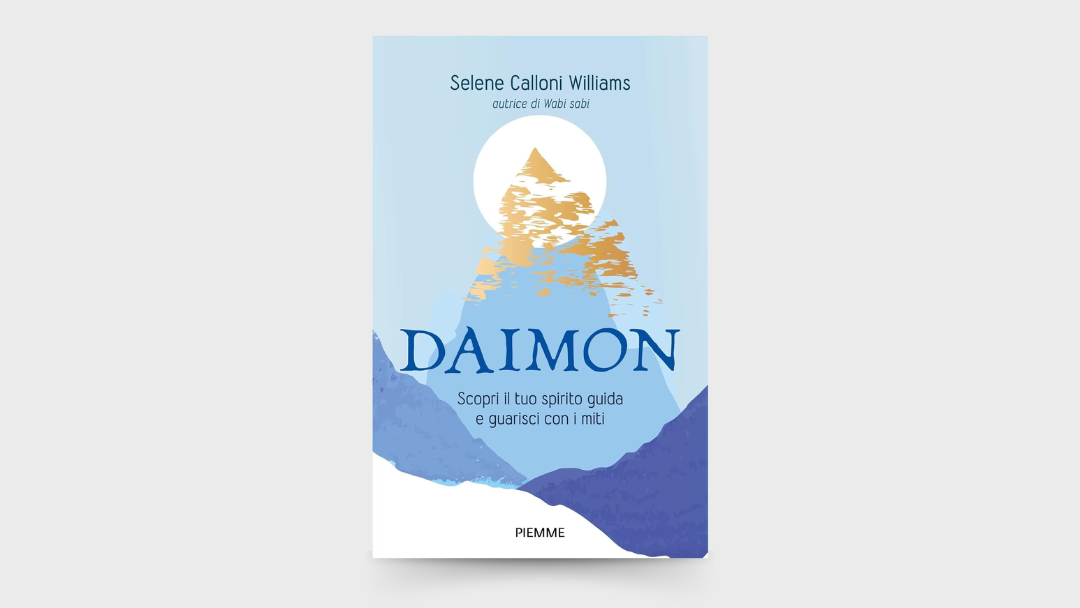 10 LEZIONI dal libro: “Daimon. Scopri il tuo spirito guida e guarisci con i miti” di Selene Calloni Williams