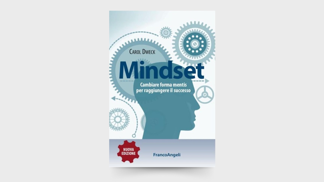10 LEZIONI dal libro: 10 LEZIONI da “Mindset” di Carol S. Dweck